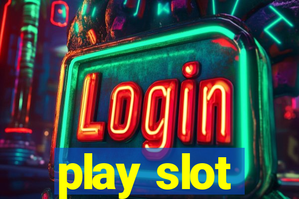 play slot