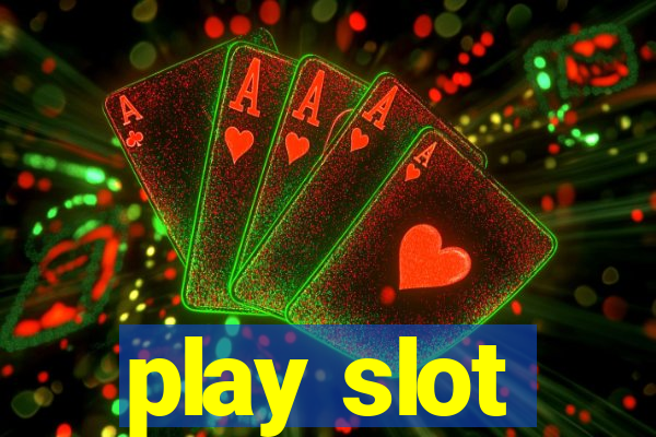 play slot