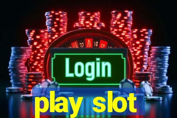 play slot