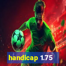 handicap 1.75