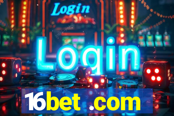 16bet .com