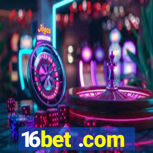 16bet .com