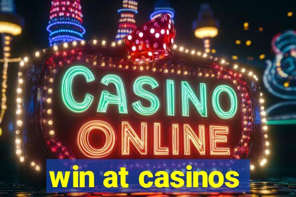 win at casinos