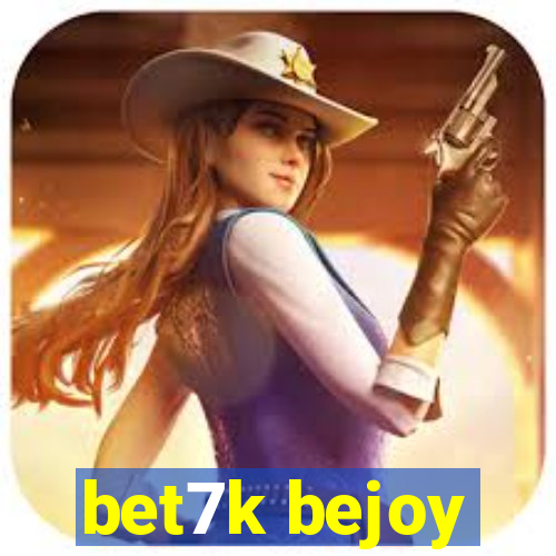 bet7k bejoy