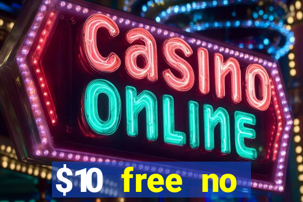 $10 free no deposit mobile casino