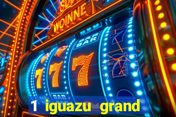 1 iguazu grand resort spa & casino