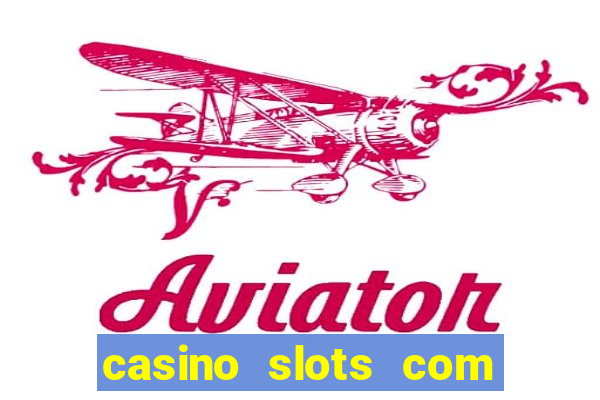 casino slots com bonus de cadastro