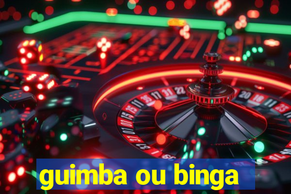 guimba ou binga