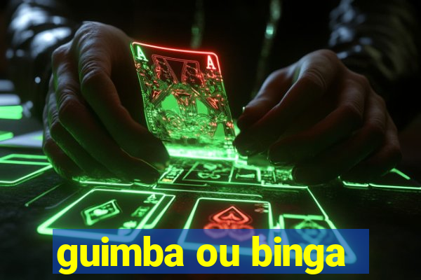 guimba ou binga