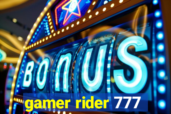 gamer rider 777