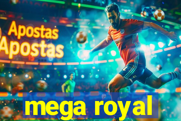 mega royal