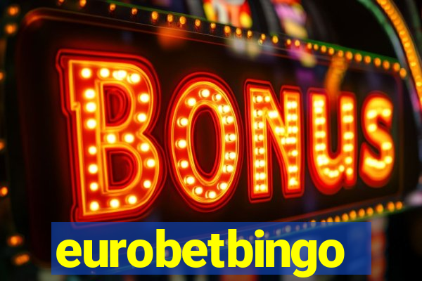 eurobetbingo