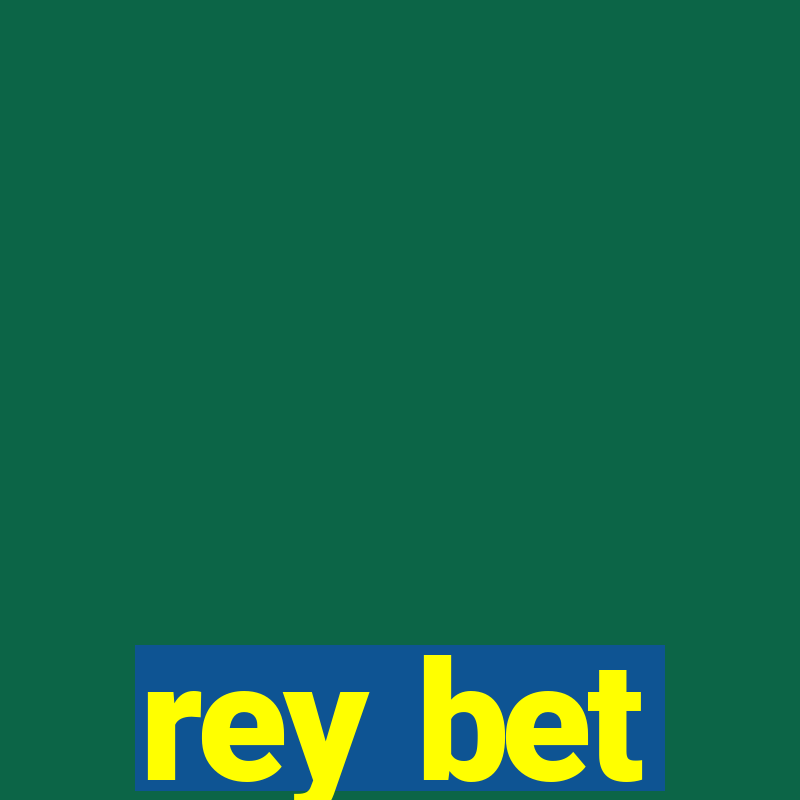 rey bet