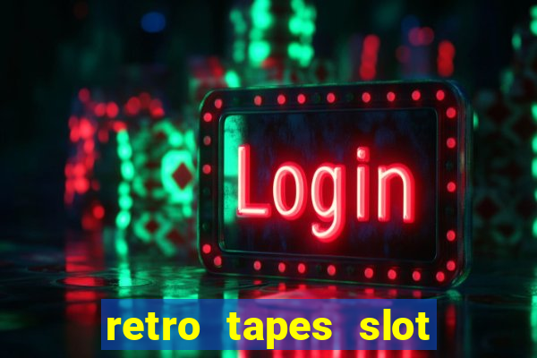 retro tapes slot demo bonus buy