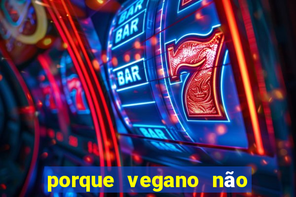 porque vegano não come abóbora