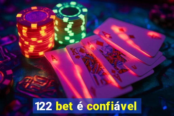 122 bet é confiável