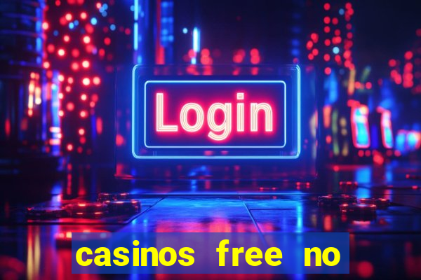 casinos free no deposit bonus