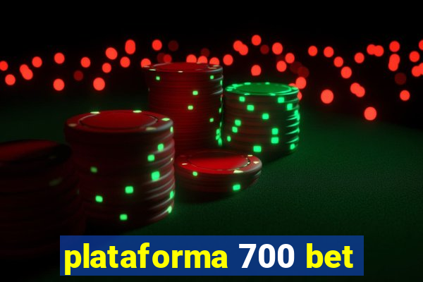 plataforma 700 bet