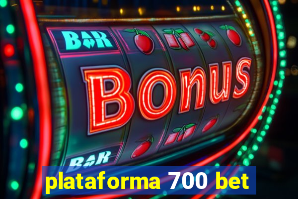 plataforma 700 bet