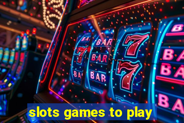 slots games to play