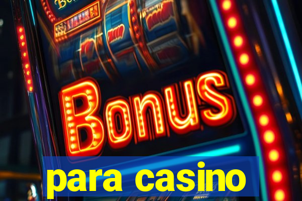 para casino