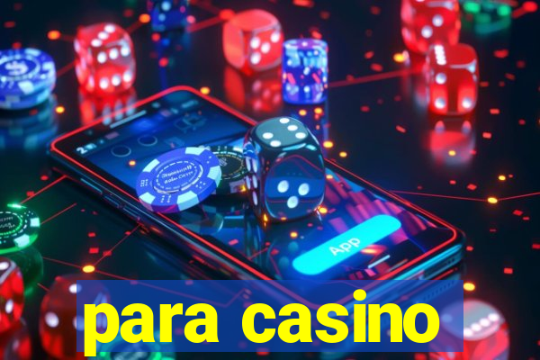 para casino