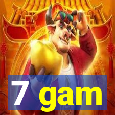 7 gam