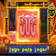 jogo para jogar sem abaixar