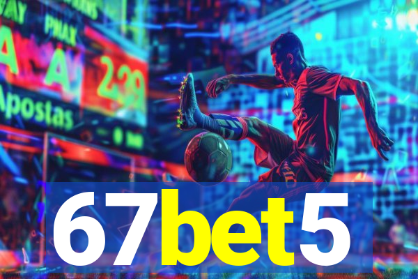 67bet5