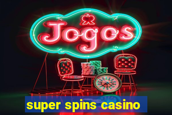 super spins casino