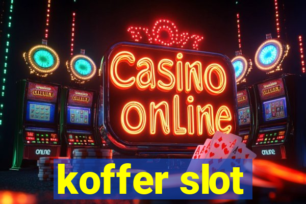 koffer slot