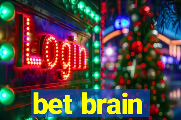 bet brain