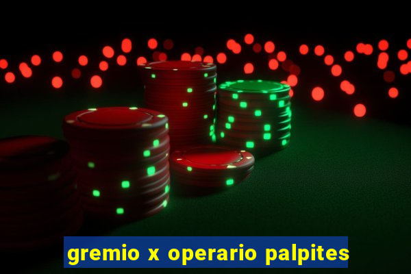 gremio x operario palpites