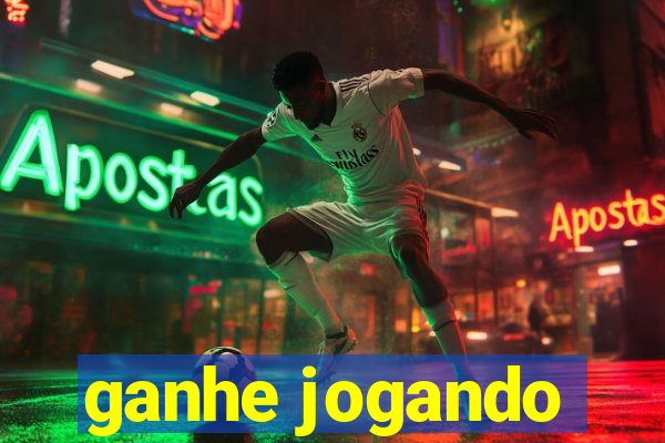 ganhe jogando