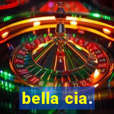 bella cia.