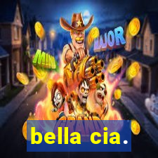 bella cia.