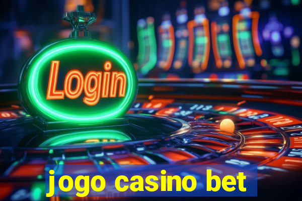 jogo casino bet