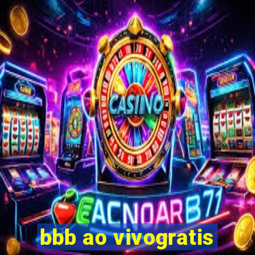 bbb ao vivogratis