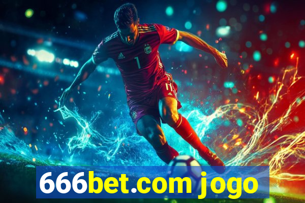 666bet.com jogo