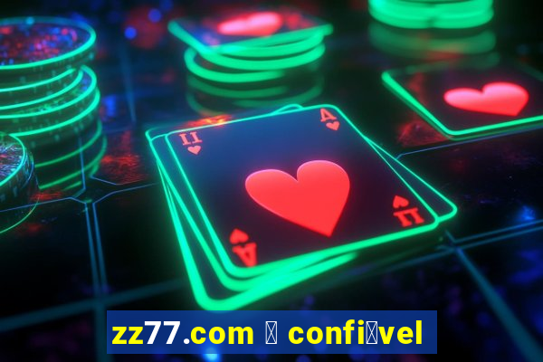 zz77.com 茅 confi谩vel