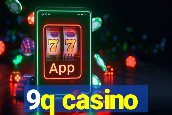 9q casino