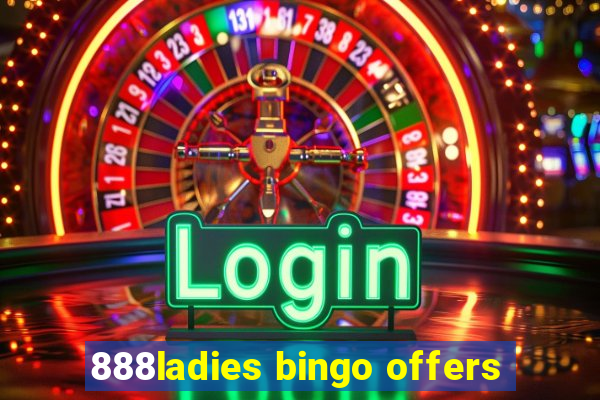 888ladies bingo offers