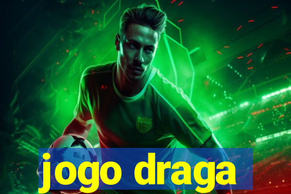 jogo draga