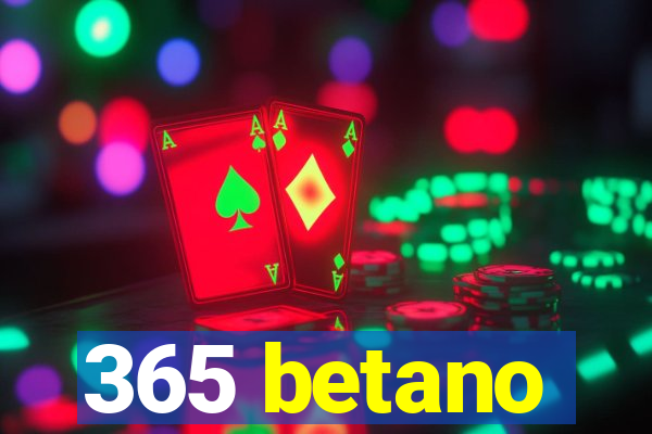 365 betano