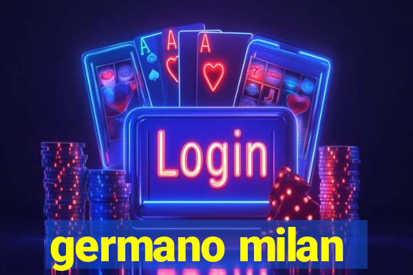 germano milan