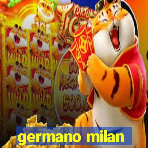 germano milan