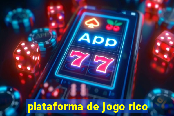 plataforma de jogo rico