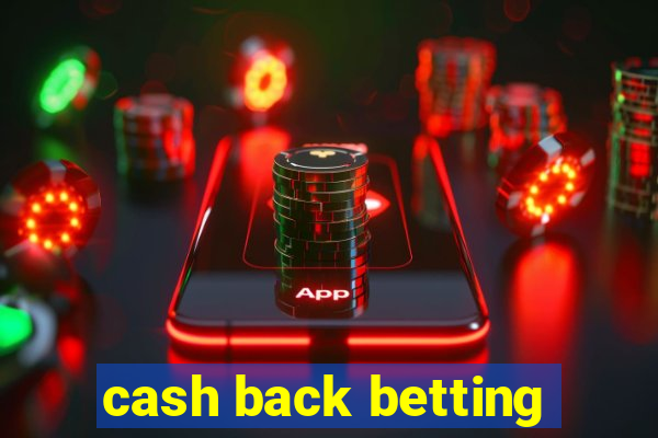 cash back betting