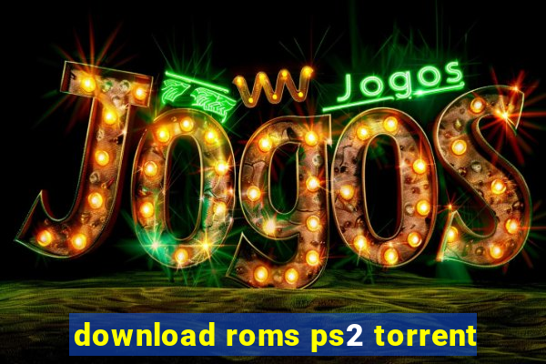 download roms ps2 torrent