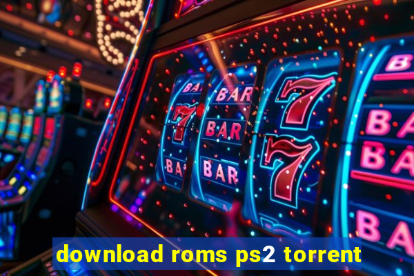 download roms ps2 torrent